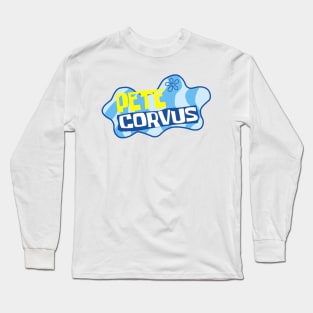 No! This is Corvus! Long Sleeve T-Shirt